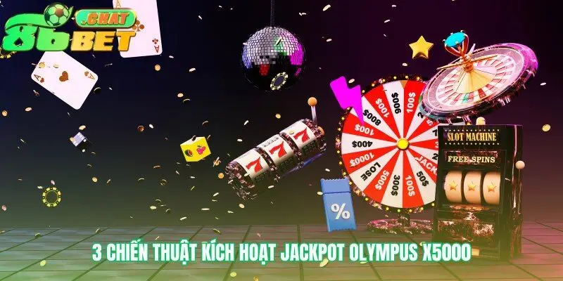 Ba phương pháp chinh phục Jackpot nổ hũ Olympus