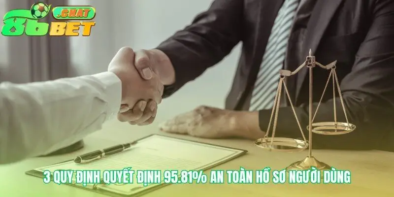 Ba trụ cột vững chắc bảo vệ hồ sơ của bạn
