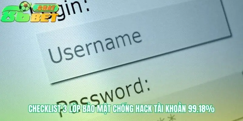 Xây dựng pháo đài bảo vệ tài khoản của bạn