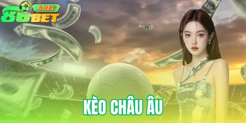 kèo châu Âu