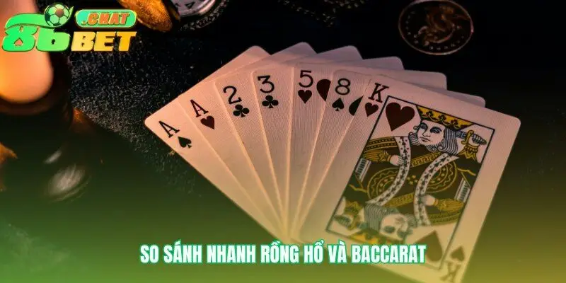 Vì sao cách chơi rồng hổ lại đơn giản hơn Baccarat