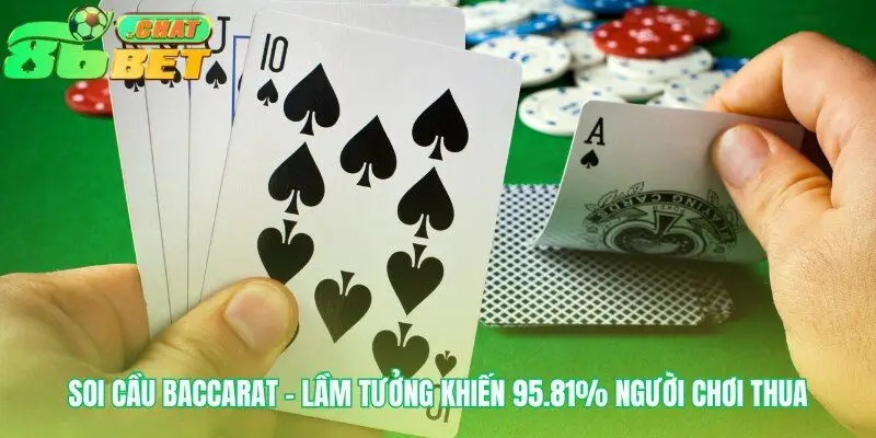 Cạm bẫy tâm lý trong trò chơi bài baccarat