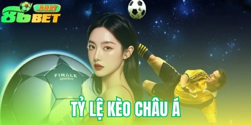 tỷ lệ kèo châu Á
